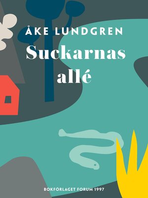 cover image of Suckarnas allé